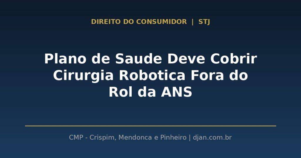 Decisão do STJ sobre cobertura de cirurgia robótica para câncer de próstata fora do rol da ANS